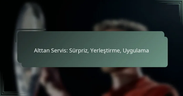 Alttan Servis: Sürpriz, Yerleştirme, Uygulama