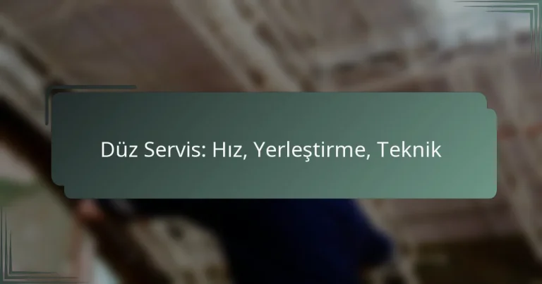 Düz Servis: Hız, Yerleştirme, Teknik