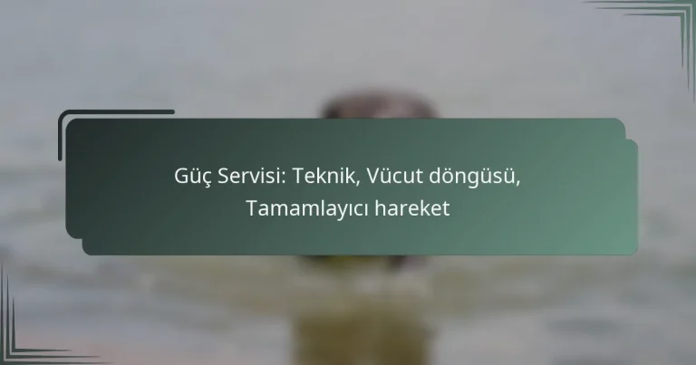 Güç Servisi: Teknik, Vücut döngüsü, Tamamlayıcı hareket