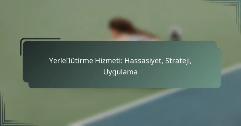 Yerleştirme Hizmeti: Hassasiyet, Strateji, Uygulama